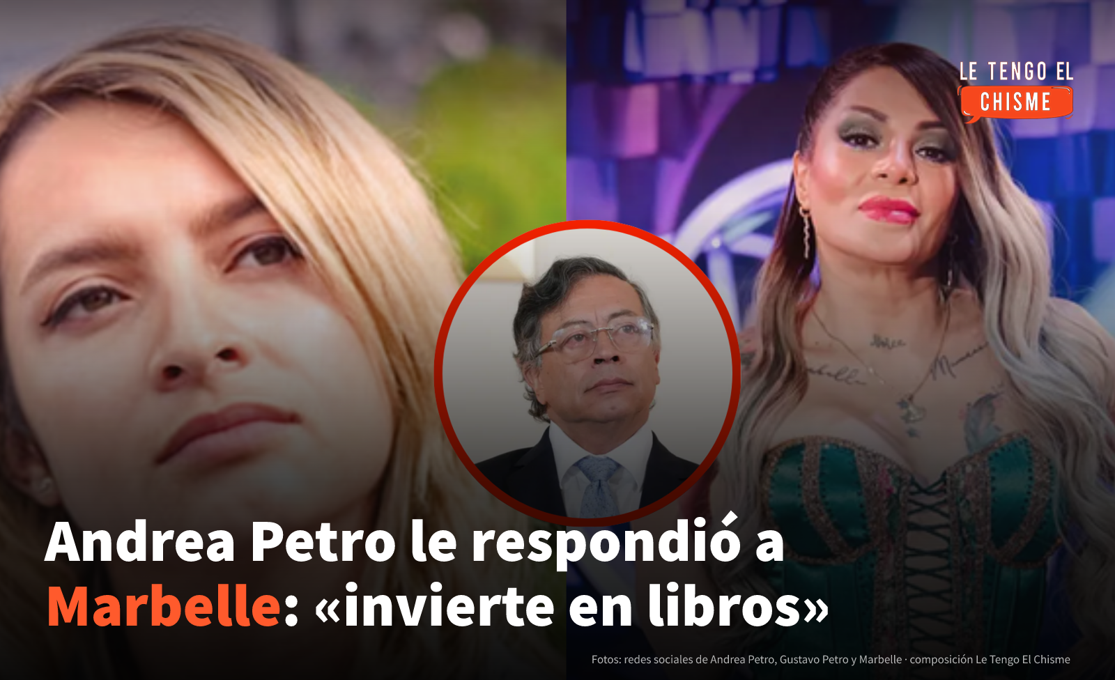 «Yo dejaría de invertir tanto en el bisturí»: Andrea Petro le respondió a Marbelle por llamar «cubios deformes» a las hijas de Petro 1 Andrea Petro, Gustavo Petro y la cantante Marbelle, fotos publicadas en sus redes sociales