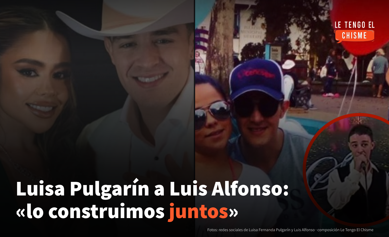 «No empezamos con todo, empezamos con amor»: el mensaje de Luisa Pulgarín a Luis Alfonso 1 Luis Alfonso y Luisa Fernanda Pulgarín en una foto reciente y en una foto de sus comienzos, publicadas en sus redes sociales