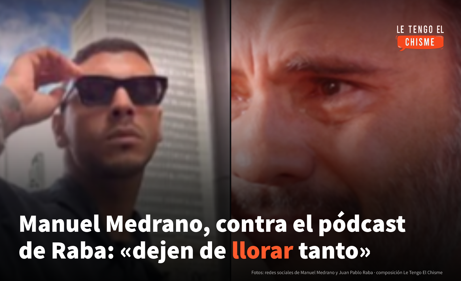 Manuel Medrano y Juan Pablo Raba, con el mensaje del cantante sobre el pódcast «Los hombres sí lloran»