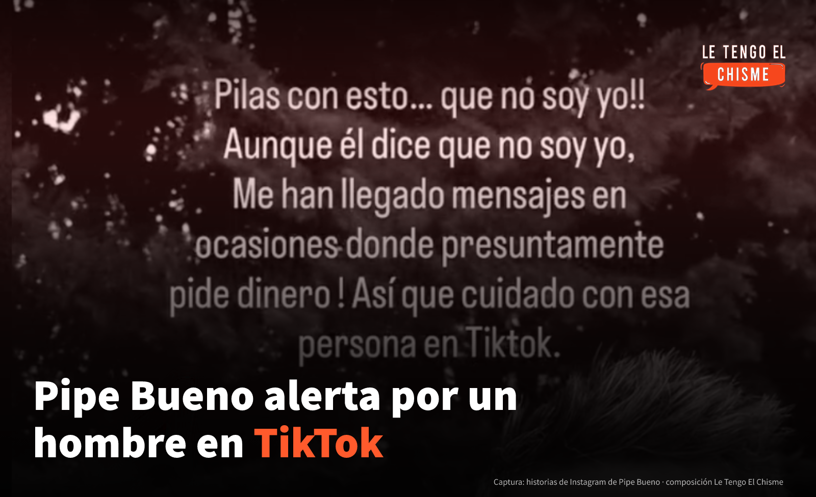 Texto de la advertencia que Pipe Bueno publicó en sus historias de Instagram